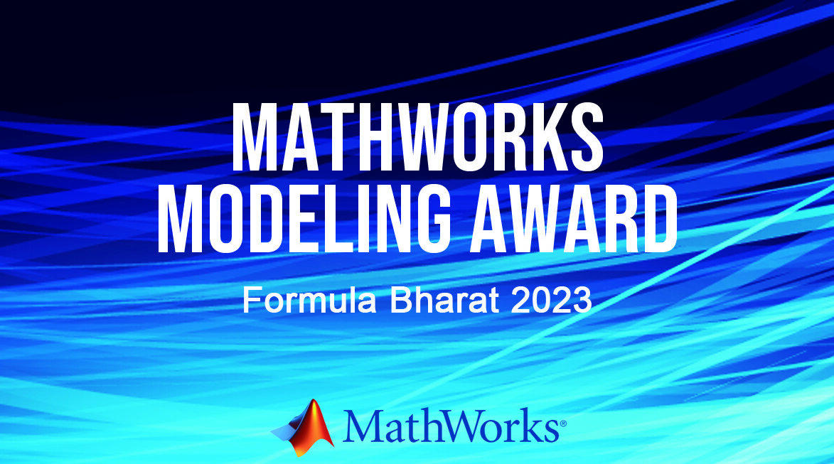 MathWorks Modeling Award at Formula Bharat 2023