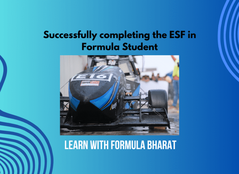 Successfully completing the ESF in Formula Student - Learn with Formula Bharat
