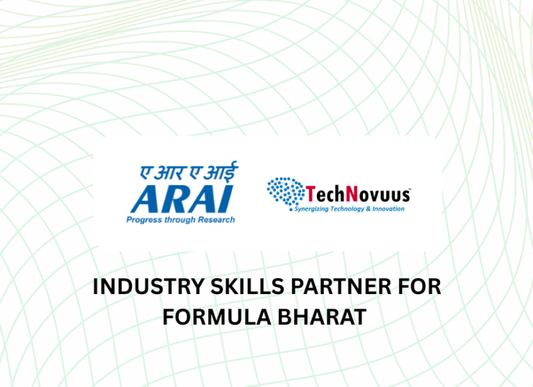 Welcoming The Automotive Research Association of India (ARAI) - TechNovuus as our Industry Skills Partner