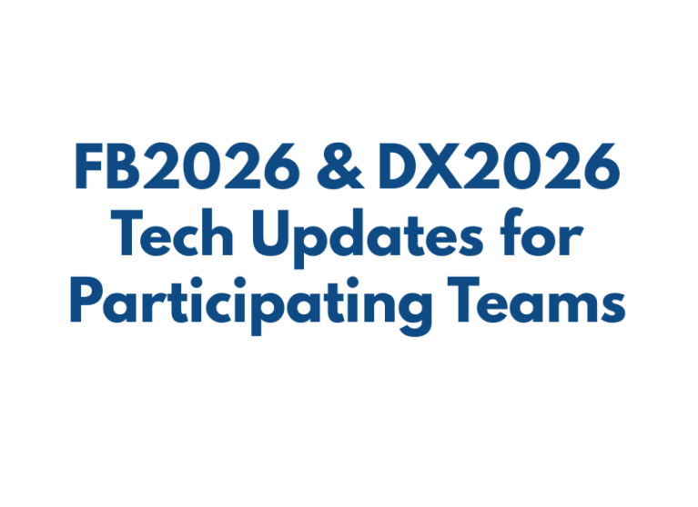 FB2026 & DX2026 Tech Updates for Participating Teams
