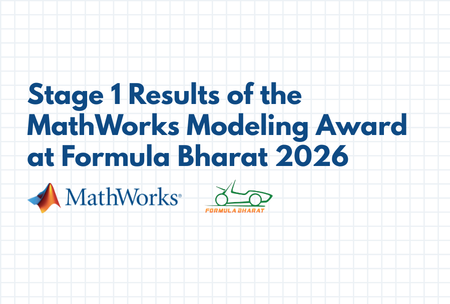 Stage 1 Results of the MathWorks Modeling Award at Formula Bharat 2026